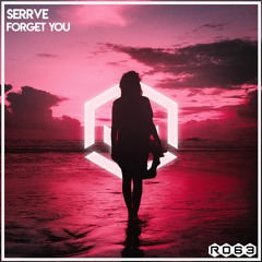 Serrve - Forget You [Remix Contest]