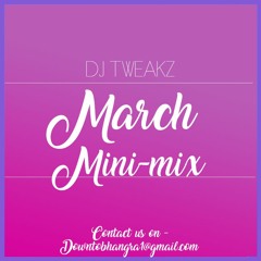 March Mini-Mix - DJ Tweakz