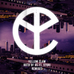 Yellow Claw - Both Of Us feat. STORi (Mark Villa Remix) [OUT NOW]