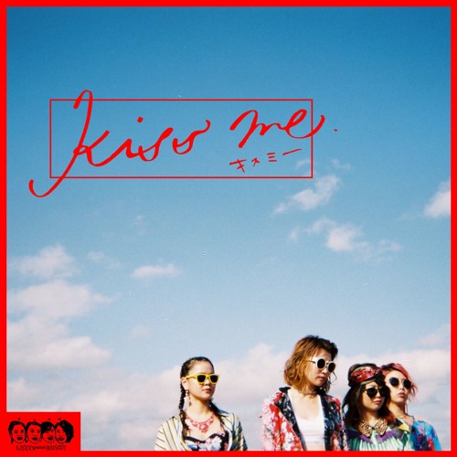 Kiss Me by LAZYgunsBRISKY official