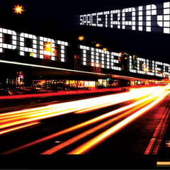 SPACETRAIN Part Time Lover