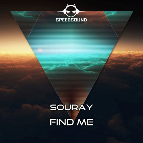 SOURAY - Find Me (Original Mix) *PSYSTYLE*