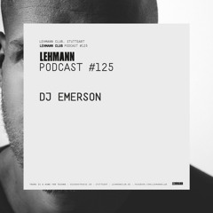 Lehmann Podcast #125 - DJ Emerson
