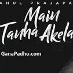 Rahul Prajapati- Main Tanha Akela Latest Hindi Song 2018 _ Vzar _ Sudhanshu Gaut.mp3