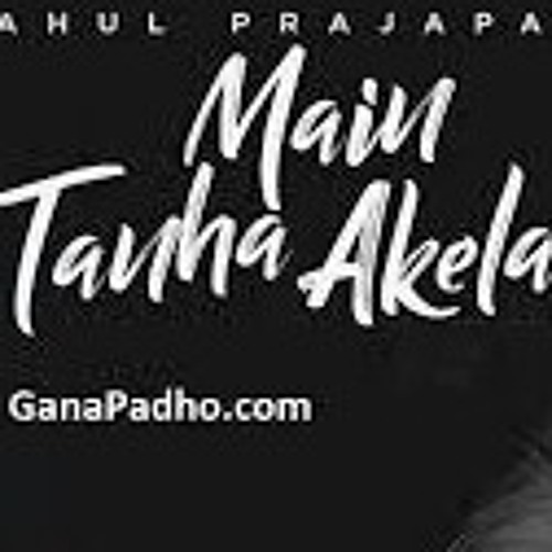 Rahul Prajapati- Main Tanha Akela Latest Hindi Song 2018 _ Vzar _ Sudhanshu Gaut.mp3