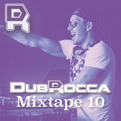 DubRocca Mixtape 10