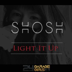 Light It Up (SHOSH)