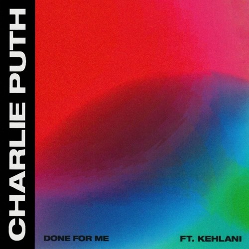 Charlie Puth - Done For Me (feat. Kehlani)(Oblivious Sound Remix )