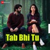 Tab Bhi Tu | October | Varun Dhawan amp Banita Sandhu | Rahat Fateh Ali Khan | Anupam Roy Tab Bhi Tu | October | Varun Dhawan amp Banita Sandhu | Rahat Fateh Ali Khan | Anupam Roy