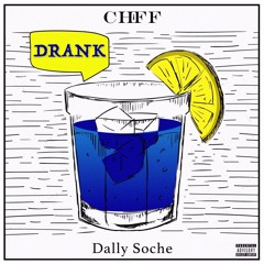 Drank (feat. Dally Soche)