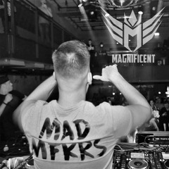 Magnificent - Mad Mfkrs (OUT NOW)