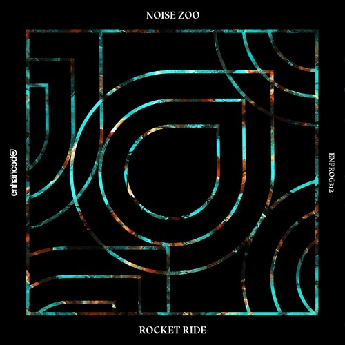 Noise Zoo - Rocket Ride [OUT NOW]