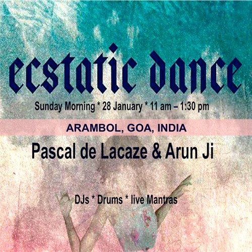 Arun Ji & Pascal de Lacaze_Ecstatic Dance Arambol_28 January 2018