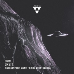 PRSM010 - Toxism - Orbit (Against The Time Remix)