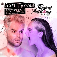 Sofi Tukker ft Nervo, The Knocks & Alisa Ueno - Best Friend (Thomas Anthony Remix) 🌹