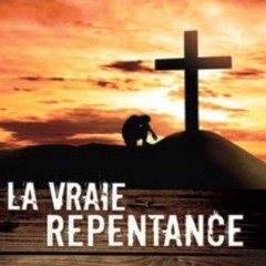 LA REPENTANCE ET LA CONVERSION SELON LE MODELE BIBLIQUE