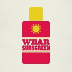 Wear Sunscreen