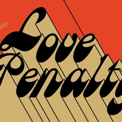 Love Penalty Radio Show - LYL - April 2018