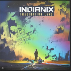 Indianix - 'Imagination Land '(Preview)Out Soon@Blue Tunes Rec