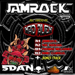 Mad Alien - The Trailer - JAMROCK EP - 5 Dan Rec - OUT NOW!!