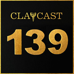 CLAPCAST #139