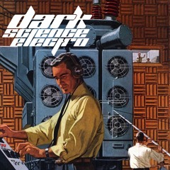 Dark Science Electro - Episode 9