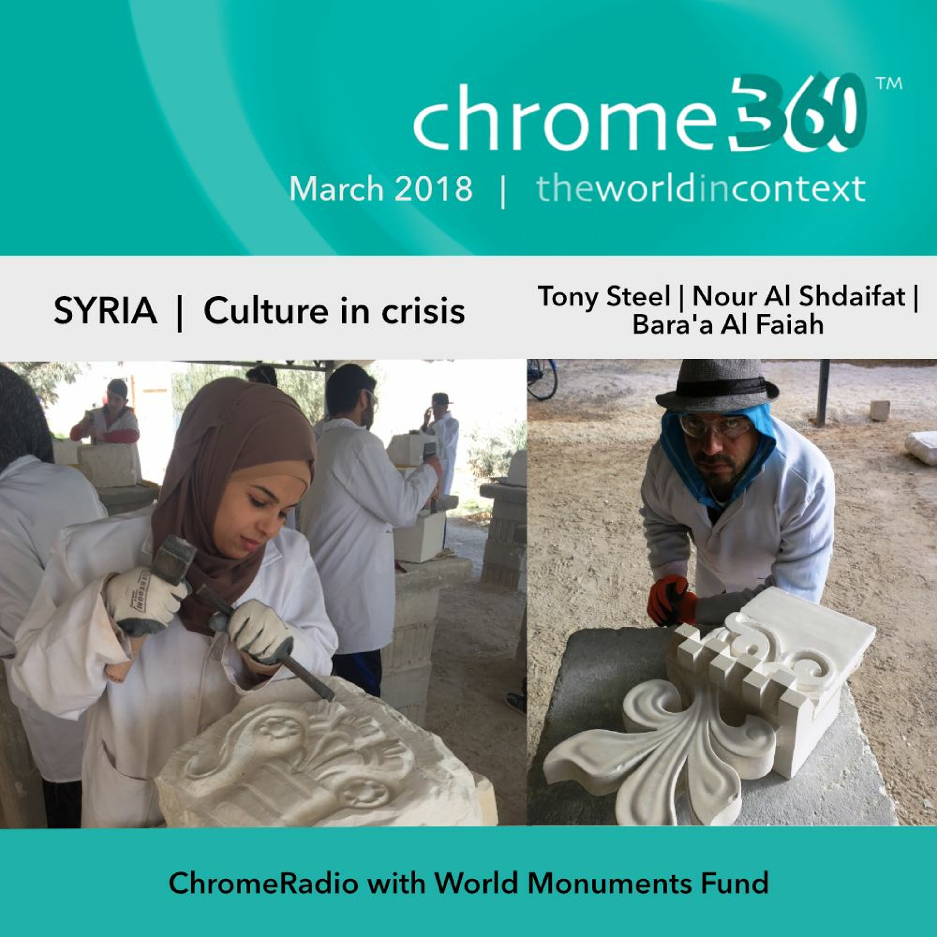Chrome360 | SYRIA | Culture in Crisis | World Monuments Fund