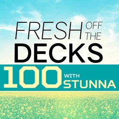 Fresh off the Decks - 100 ft. STUNNA!