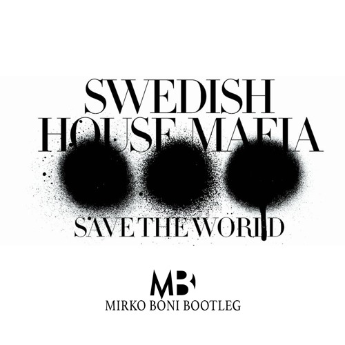 swedish house mafia save the world tonight music video