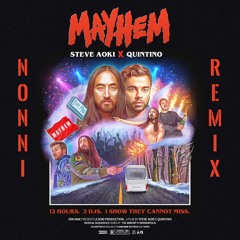 Steve Aoki & Quintino - Mayhem (Nonni Remix)