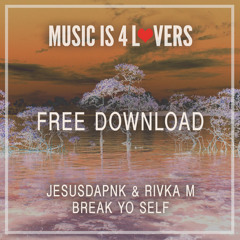 Jesusdapnk & Rivka M - Break Yo Self [MI4L.com] -- FREE DOWNLOAD