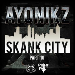 AYONIKZ - SKANK CITY PT.10  [SUBFILTRONIK B2B AYONIKZ] [FREE DOWNLOAD]