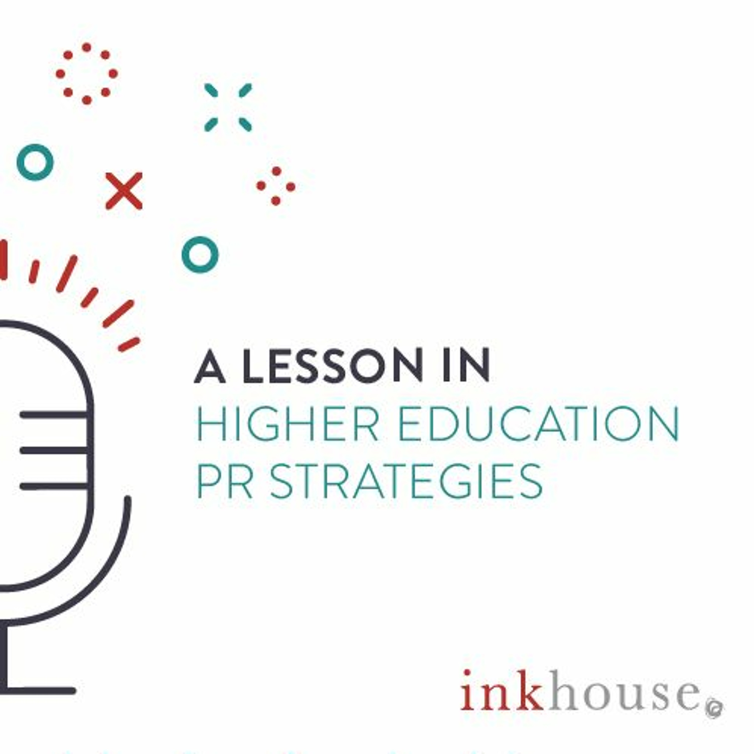 A Lesson in Higher Education PR Strategies episode artwork