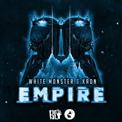 WHITE MONSTER & KAON - EMPIRE [BC & Tessitures Release]