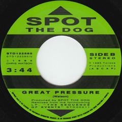 Spot The Dog - Great Pressure (Remastered)