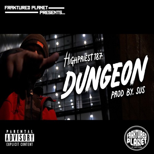 HighPriest187 - Dungeon (Prod By. Sus)