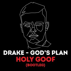 Gods Plan (Holy Goof Bootleg)