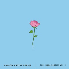 Gill Chang Samples Vol. 1 (Out now on Unison)