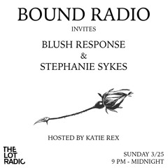 BOUND Radio 004 - Stephanie Sykes