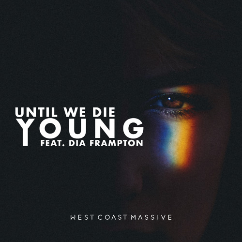 Until We Die Young (Feat. Dia Frampton)