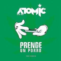 Atomic - Prende Un Porro