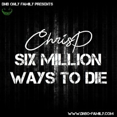ChrisP - Six Million Ways to Die [FREE DOWNLOAD]