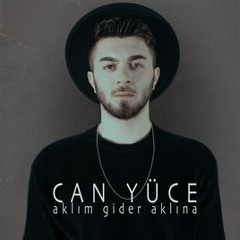 Can Yüce - Aklım Gider Aklına (Doğan Ağırtaş Remix)