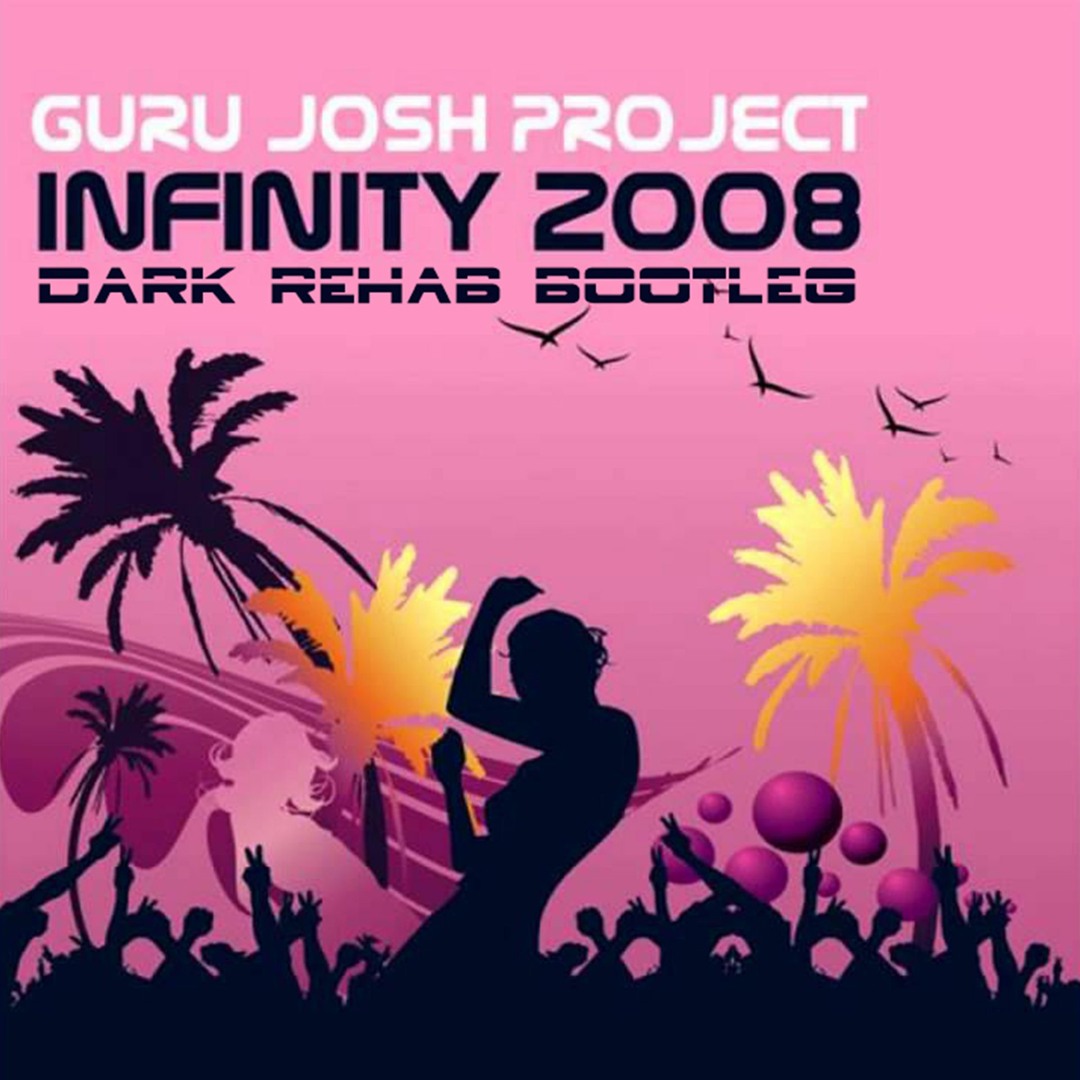 Listen to Guru Josh Project - Infinity 2008 (Dark Rehab Bootleg) by Dark  Rehab in playlist online for free on SoundCloud