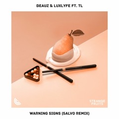 BEAUZ & LuxLyfe - Warning Signs (ft. TL) (5ALVO Remix)
