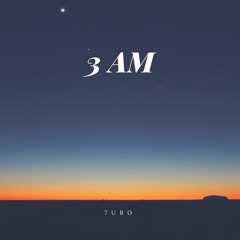 7UBO - 3AM