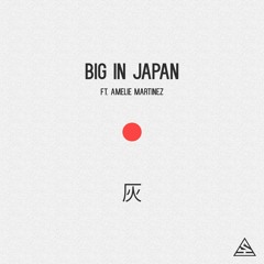 Ash - Big In Japan (ft. Amelie Martinez)
