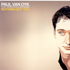 Paul Van Dyk - Nothing But You (Billy Gillies Remix)