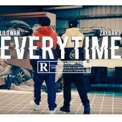 Everytime | Lil Twan (feat. Zaybans)