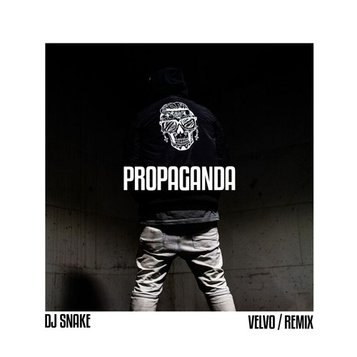 DJ SNAKE - PROPAGANDA (VELVO REMIX)[FULL SONG IN DL]
